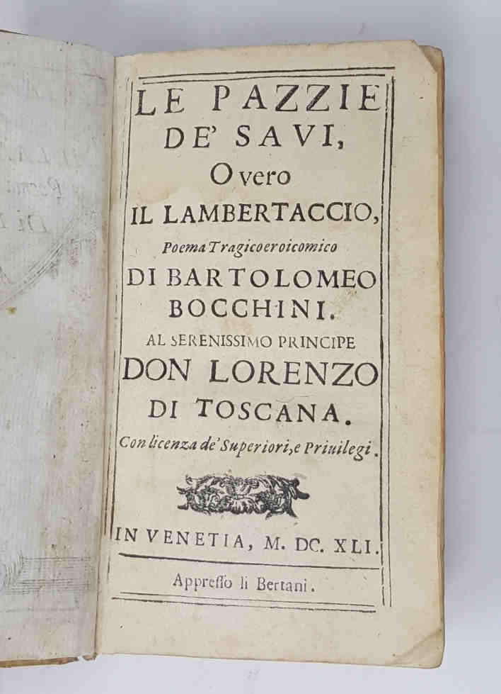 Le pazzie de'savi, overo il lambertaccio, poema tragicoericomico di Bartolomeo …