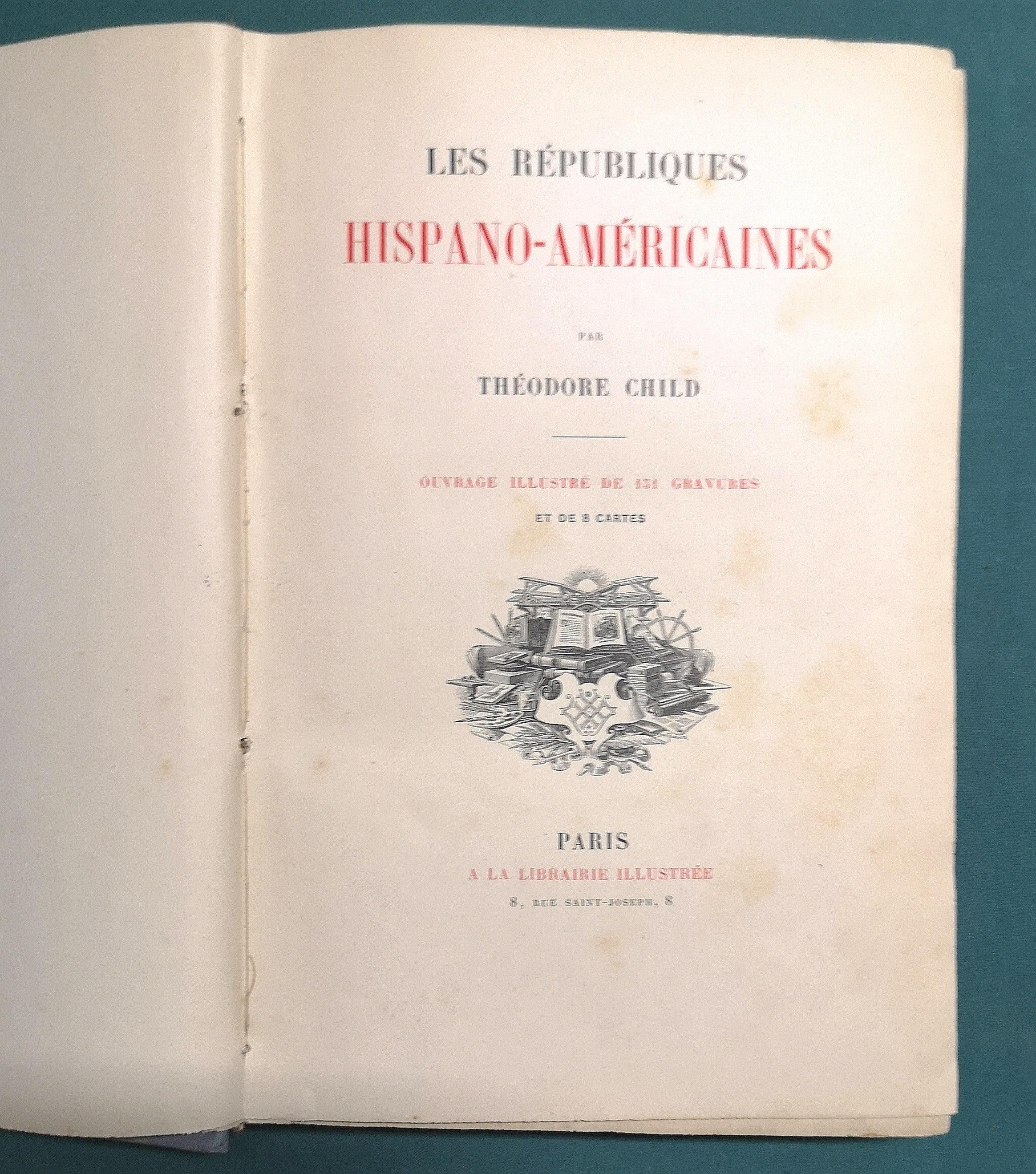 Les républiques Hispano-Américaines.