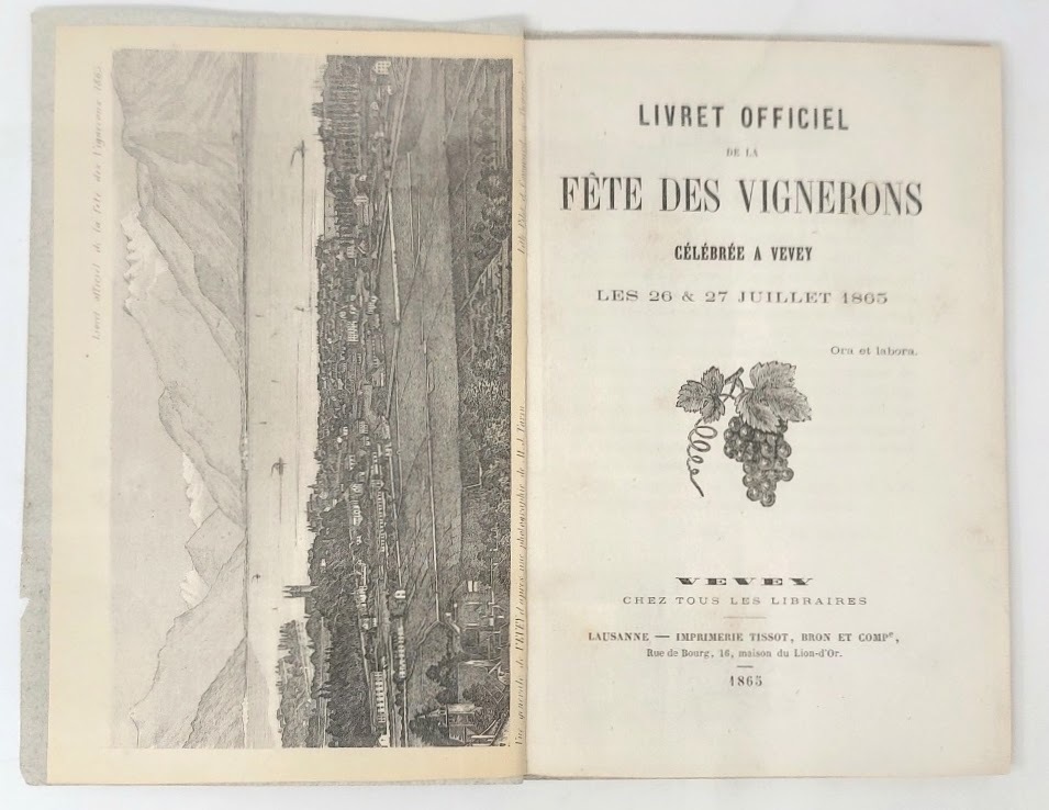 Livret officiel de la f&amp;ecirc;te des vignerons c&amp;eacute;l&amp;eacute;br&amp;eacute;e &amp;agrave; Vevey …