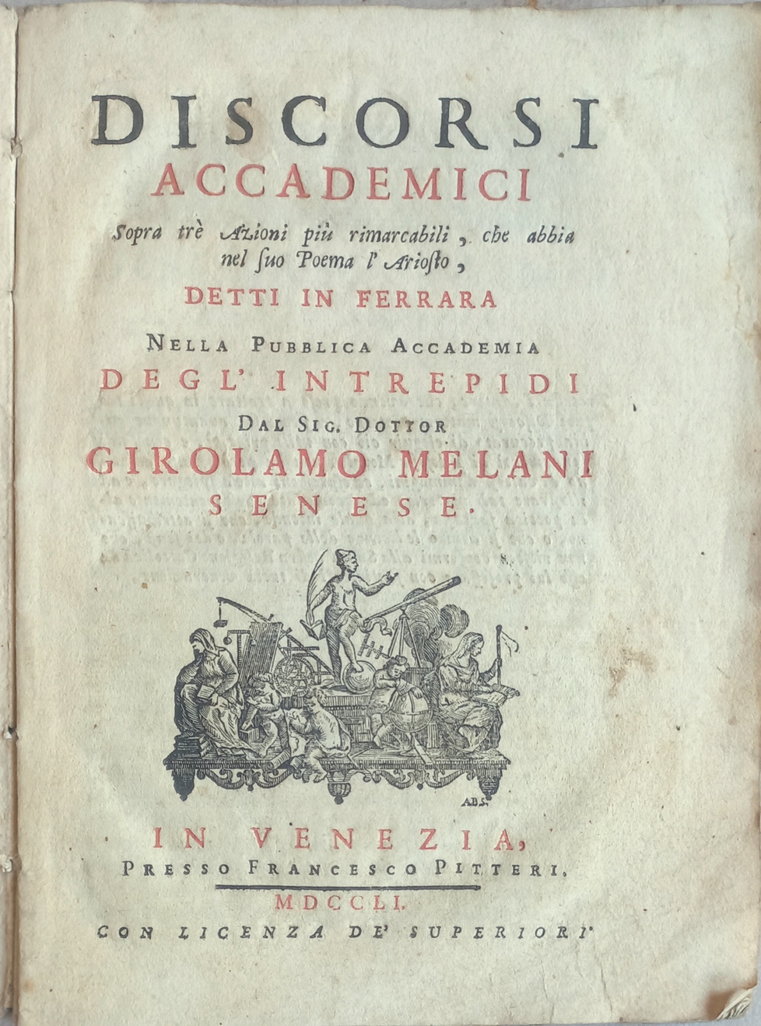 Discorsi accademici sopra tre azioni pi&amp;ugrave; rimarcabili, che abbia nel …