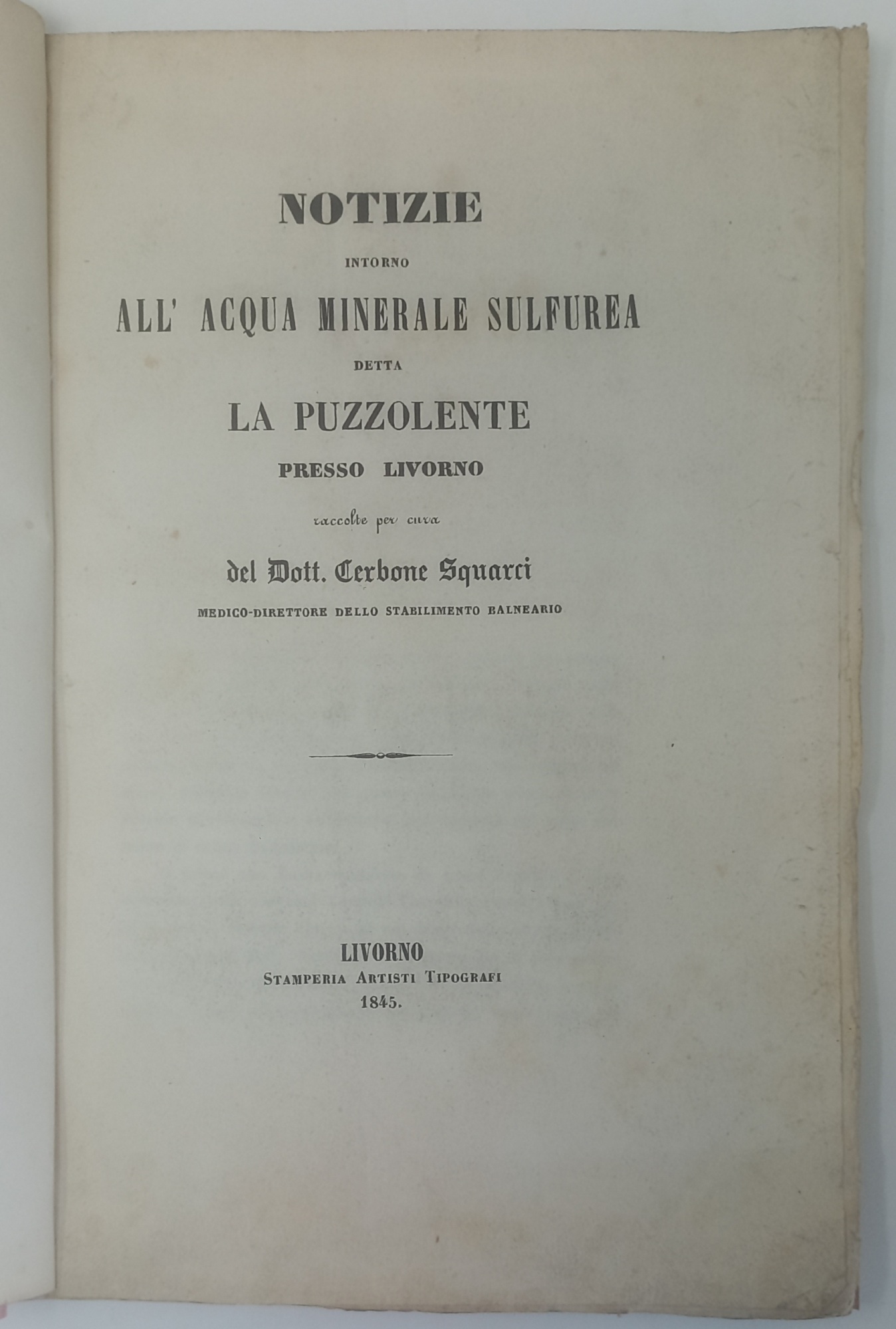 Notizie intorno all'acqua minerale sulfurea detta La Puzzolente presso Livorno