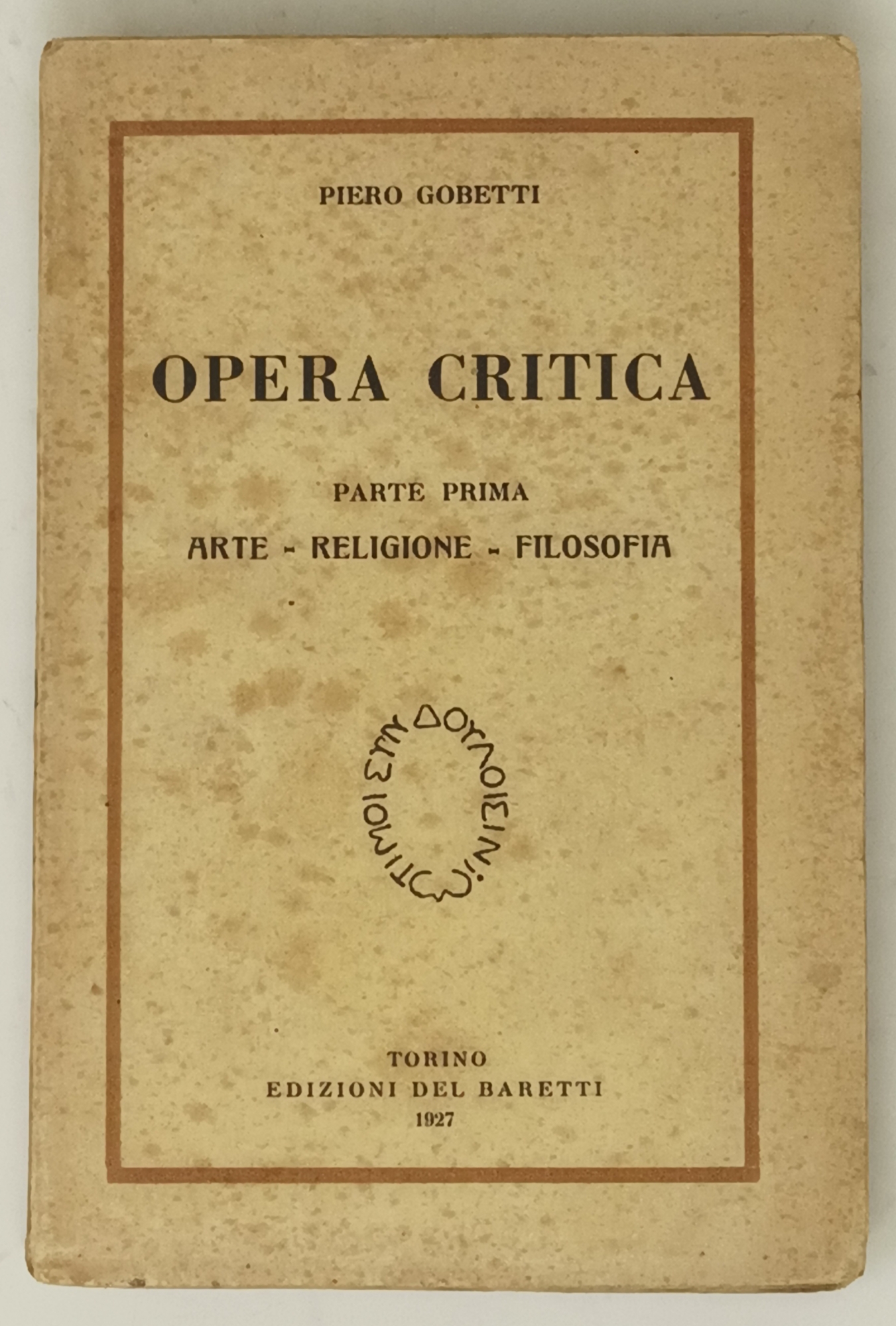 Opera critica - Parte prima. Arte, religione, filosofia