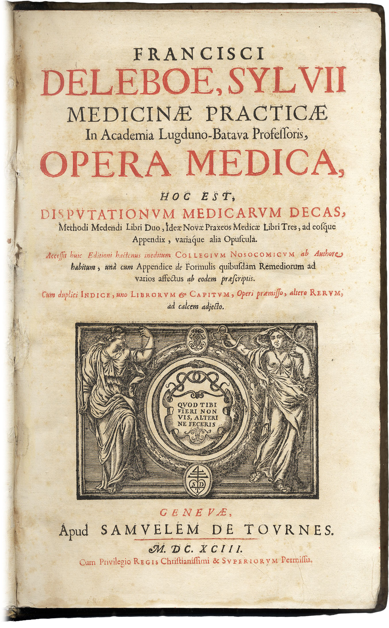 Opera Medica. hoc est disputationum medicarum decas, methodi medendi libri …