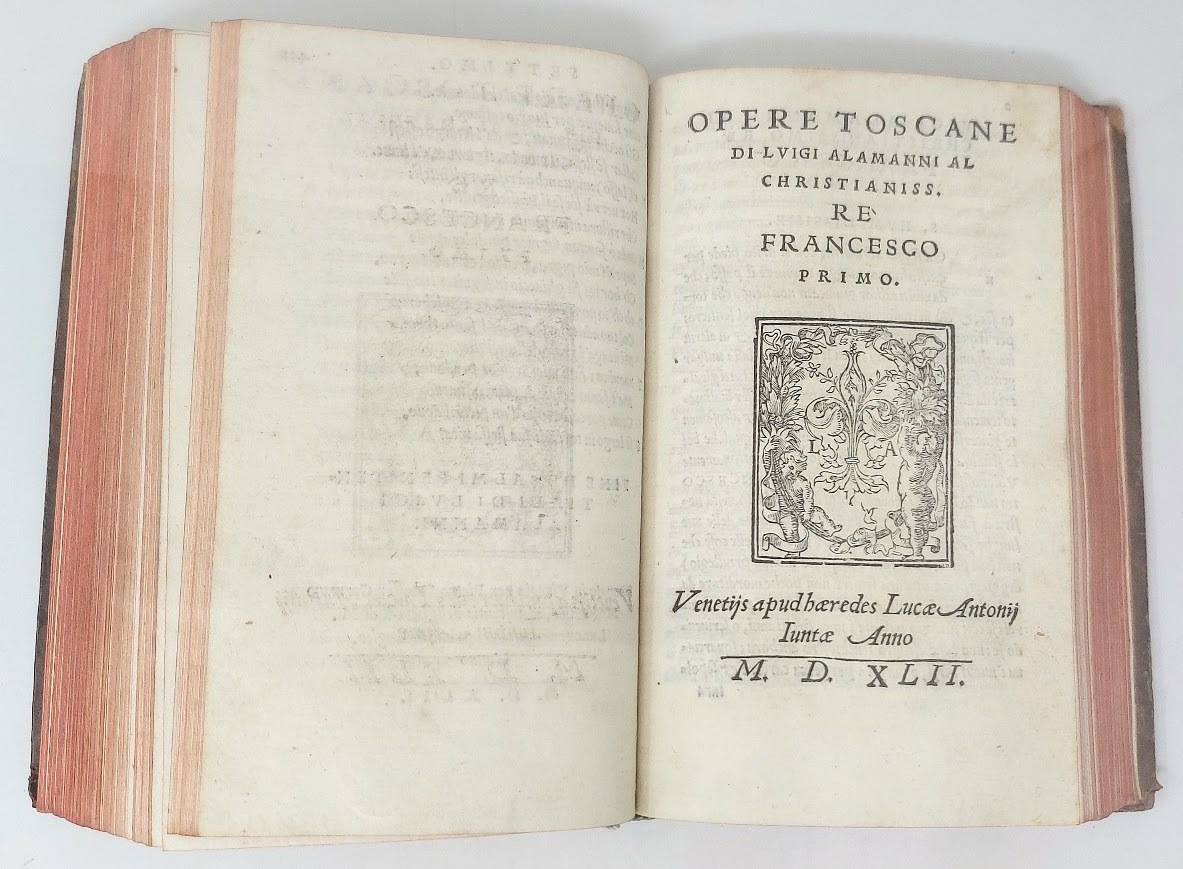 Opere Toscane. Al christianiss. Re Francesco Primo.