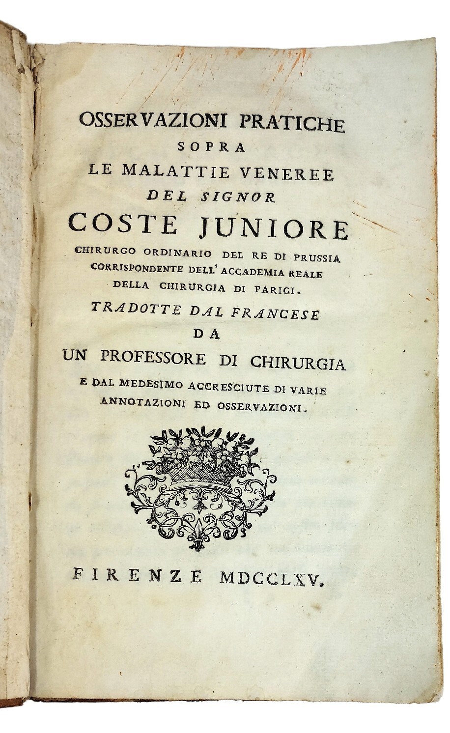 Osservazioni pratiche sopra le Malattie Veneree. Tradotte dal francese da …