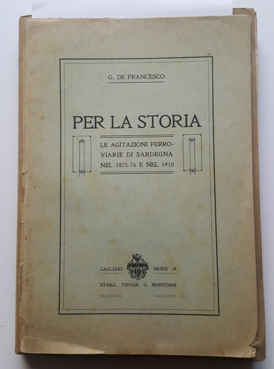 Per la storia. Le agitazioni ferroviarie di Sardegna nel 1875-76 …