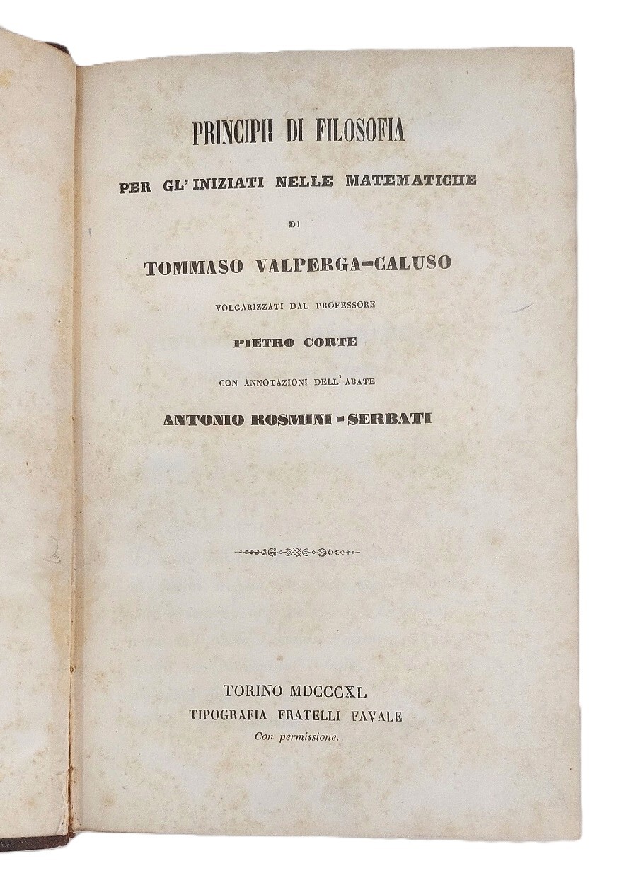 Principii di filosofia per gl'iniziati nelle matematiche, volgarizzati da Pietro …