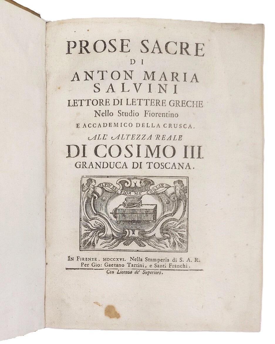 Prose Sacre. All'altezza Reale di Cosimo III Granduca di Toscana.