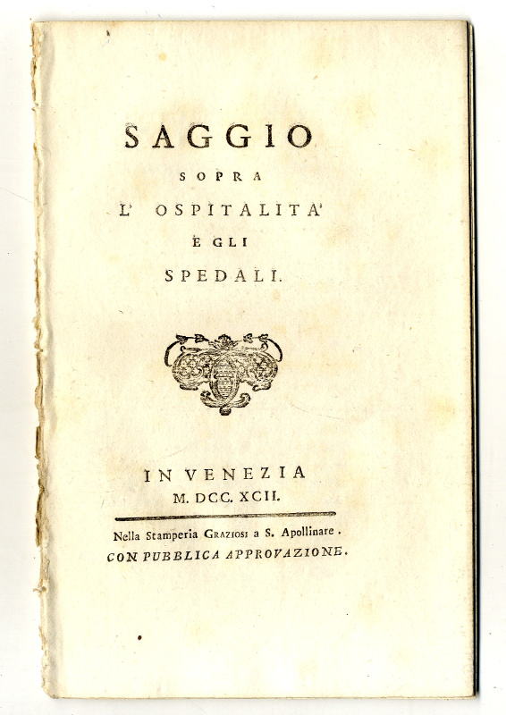 Saggio sopra l'ospitalit&amp;agrave; e gli spedali
