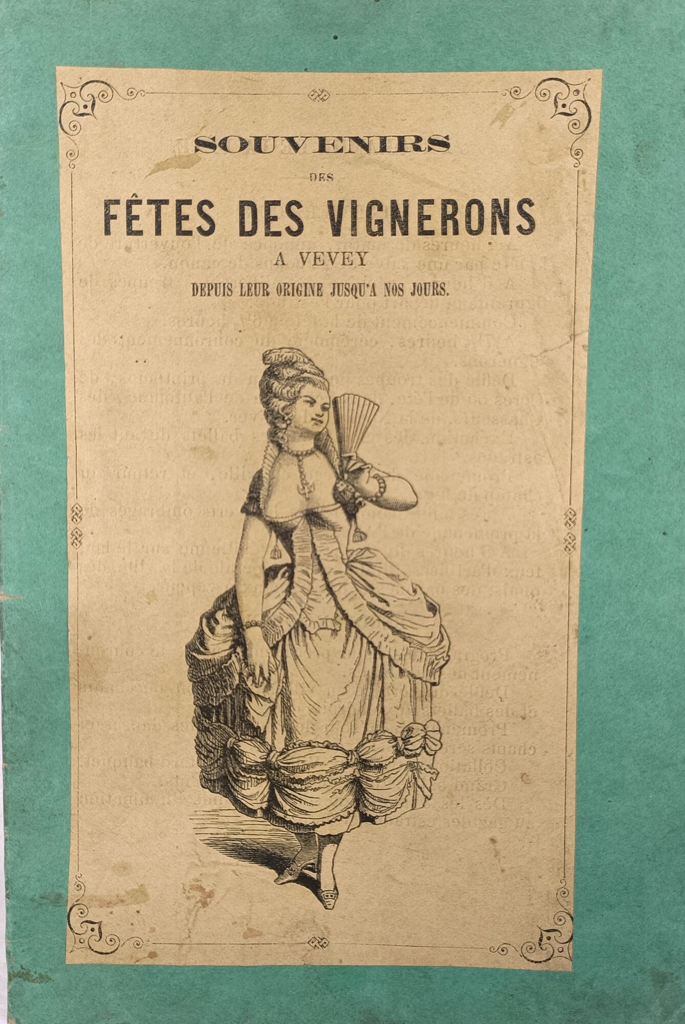 Souvenirs des F&amp;ecirc;tes des Vignerons a Vevey depuis leur origine …