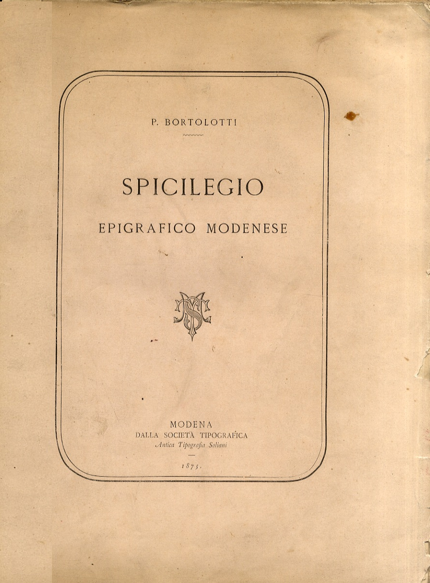 Spicilegio Epigrafico Modenese, O Sia Supplimento Alle Silloge Epigrafiche Cavedoniane.