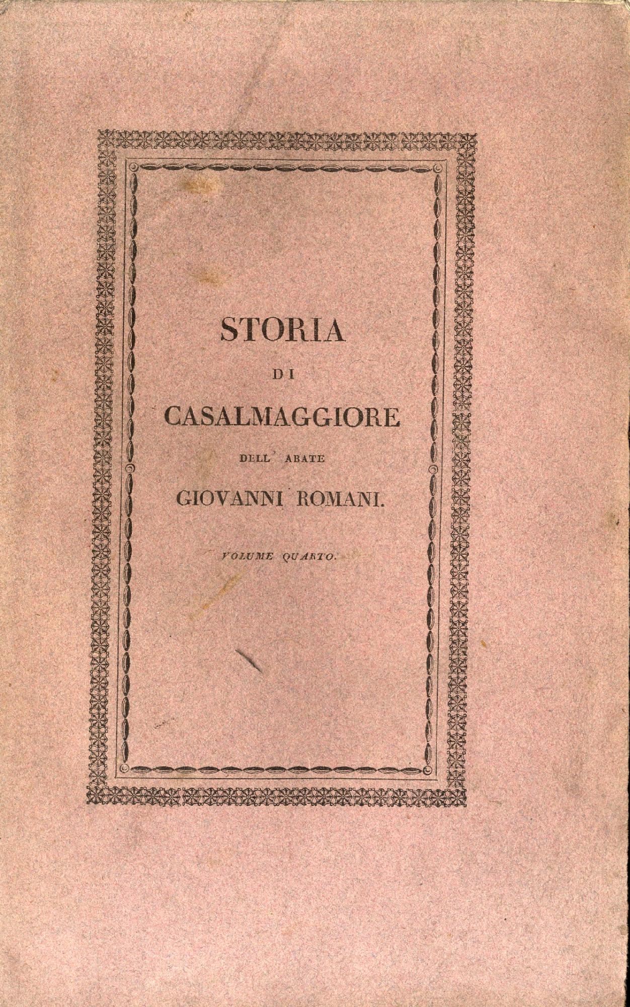 Storia di Casalmaggiore: origine e stato corografico di Casalmaggiore e …