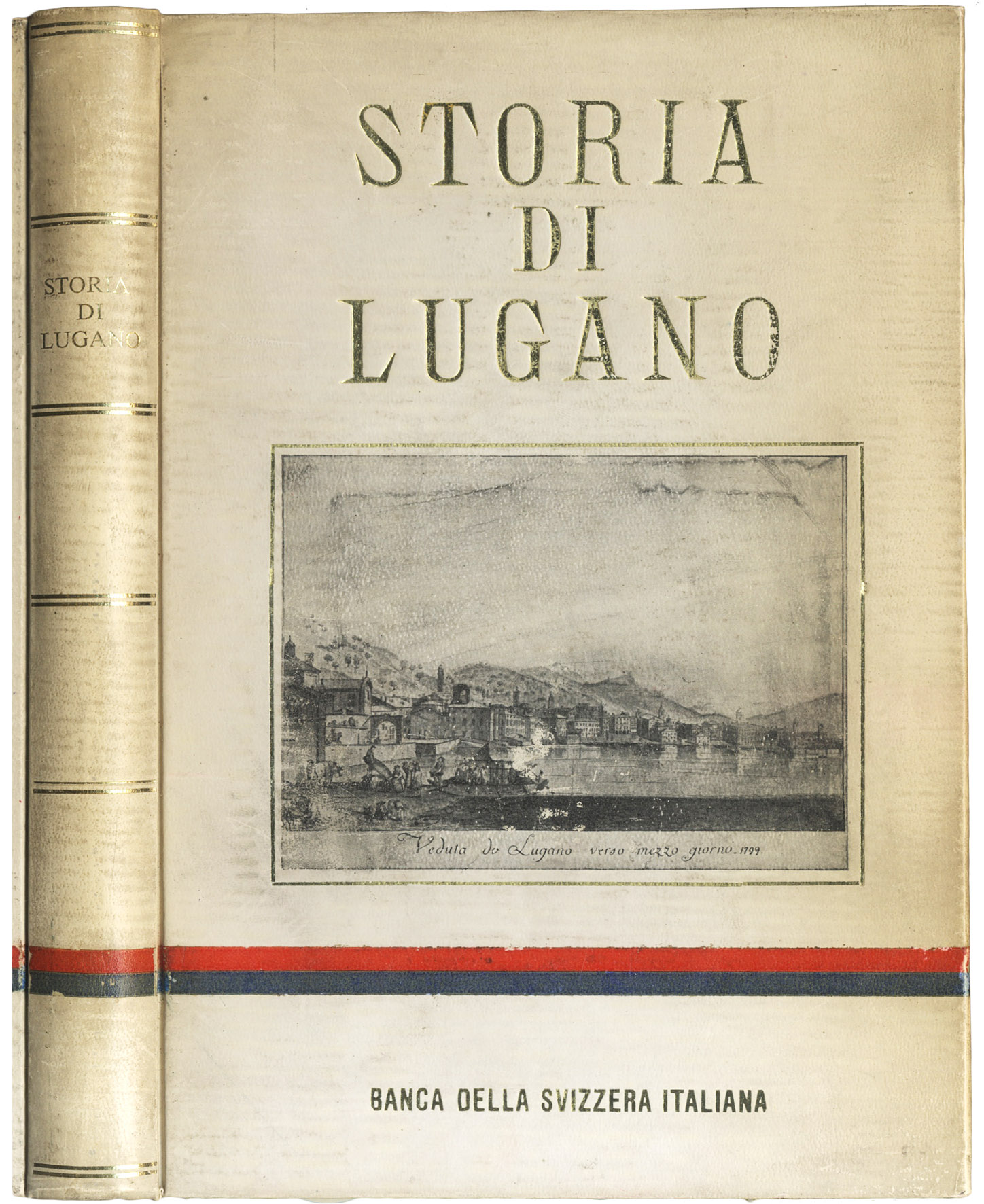 Storia di Lugano. Con 80 illustrazioni. Volume edito dalla Società …