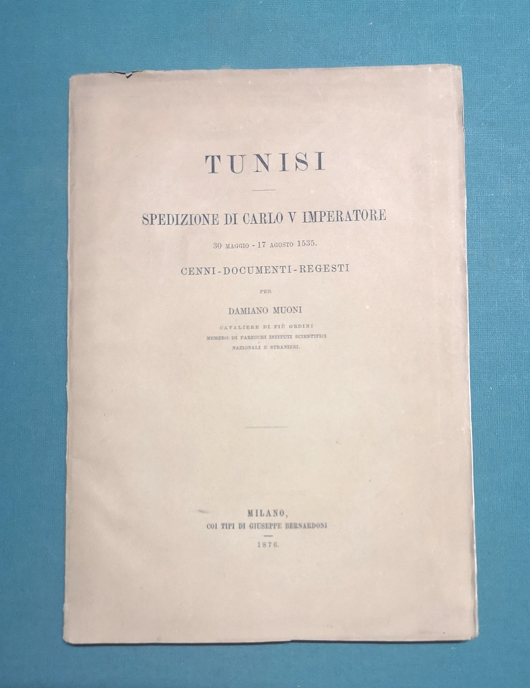 Tunisi. Spedizione di Carlo V Imperatore. 30 maggio – 17 …