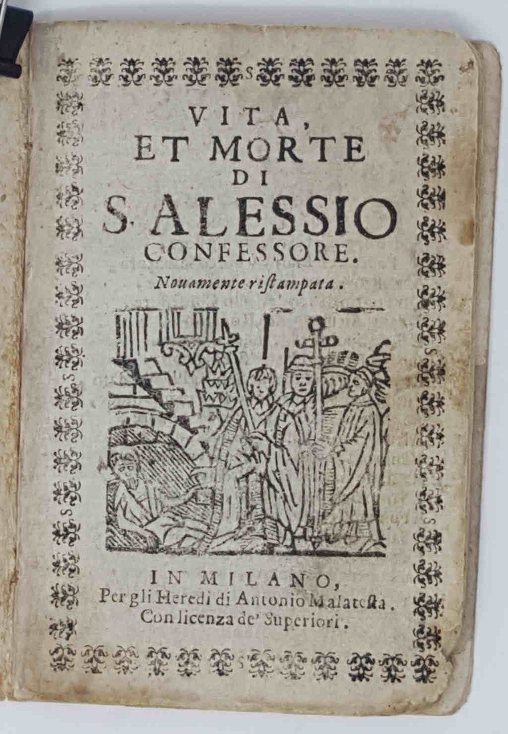 Vita, et morte di S. Alessio Confessore. Novamente ristampata.