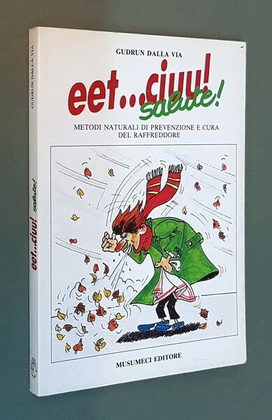 EET.CIUU! salute! Metodi naturali di prevenzione e cura del raffreddore