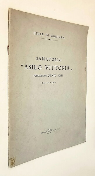 SANATORIO ASILO VITTORIA - Fondazione QUINTO BOSSI (Direttore Dott. A. …