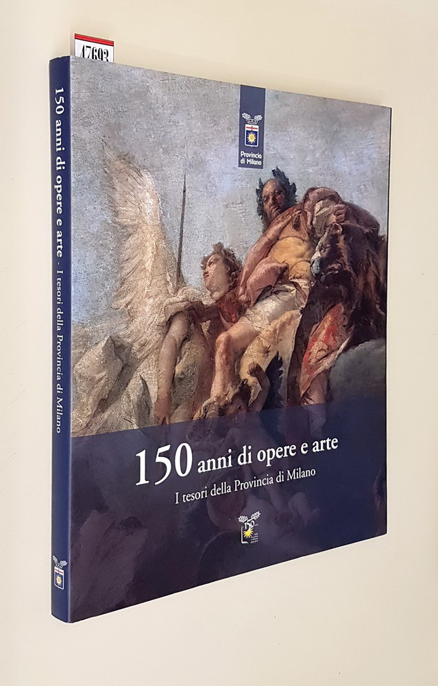 150 ANNI DI OPERE E ARTE - I tesori della …