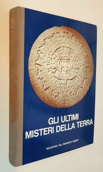 GLI ULTIMI MISTERI DELLA TERRA