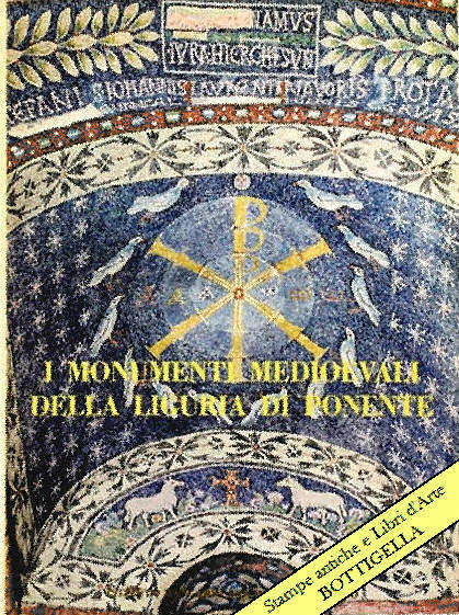 I MONUMENTI MEDIOEVALI DELLA LIGURIA DI PONENTE