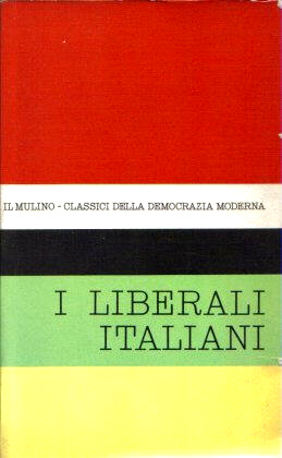 ANTOLOGIA DEGLI SCRITTI POLITICI DEI LIBERALI ITALIANI