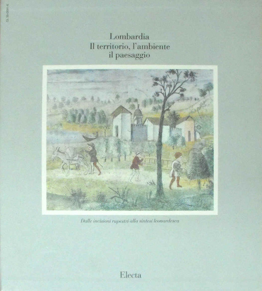 LOMBARDIA - IL TERRITORIO, L'AMBIENTE, IL PAESAGGIO - Dalle incisioni …