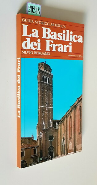 LA BASILICA DEI FRATI - Guida storico artistica