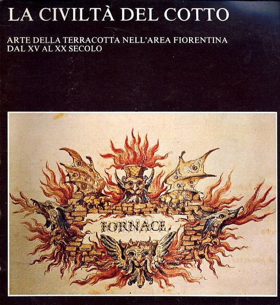 LA CIVILTA' DEL COTTO - Arte della terracotta nell'area fiorentina …