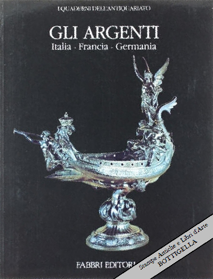I quaderni dell'antiquariato - GLI ARGENTI Italia - Francia - …