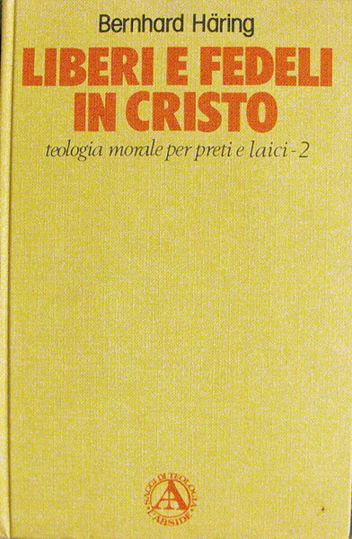 LIBERI E FEDELI IN CRISTO - Teologia morale per preti …