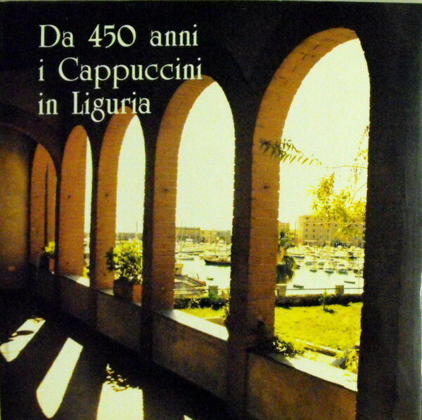 DA 450 ANNI I CAPPUCCINI IN LIGURIA