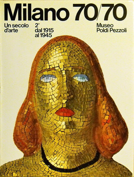 MILANO 70/70 - Museo Poldi Pezzoli - Un secolo d'arte …
