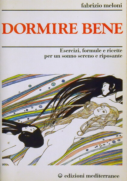 DORMIRE BENE - Esercizi, formule e ricette per un sonno …