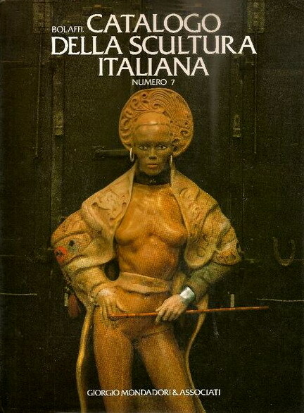 CATALOGO BOLAFFI DELLA SCULTURA ITALIANA (numero 7)
