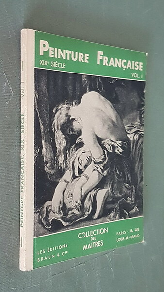 N. 4 vol. de la Collection des Maitres: PEINTURE FRANCAISE …