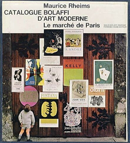 CATALOGUE BOLAFFI D'ART MODERNE 1966 - Le marchÃ© de Paris