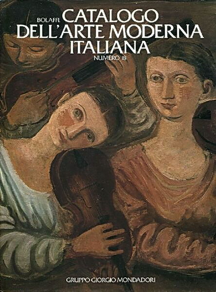 CATALOGO BOLAFFI DELL'ARTE MODERNA ITALIANA (numero 18)