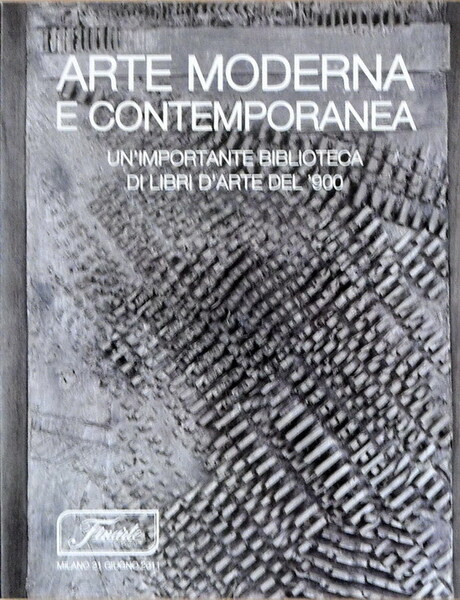 CATALOGO D'ASTA FINARTE - ARTE MODERNA E CONTEMPORANEA e un'importante …