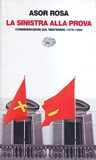 LA SINISTRA ALLA PROVA - Considerazioni sul ventennio 1976-1996