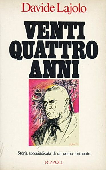 VENTIQUATTRO ANNI - Storia spregiudicata di un uomo fortunato