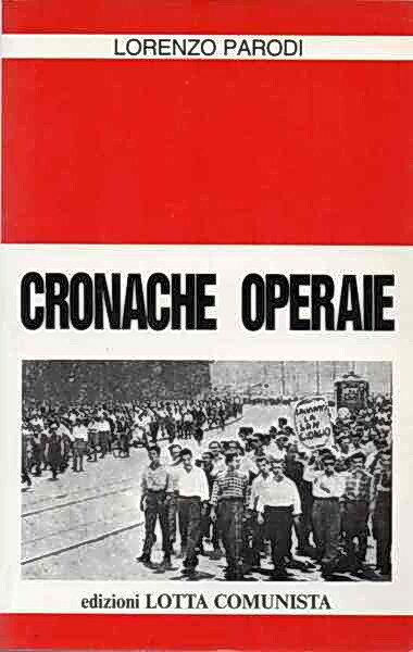 CRONACHE OPERAIE - Corrispondenze di fabbrica degli anni '50
