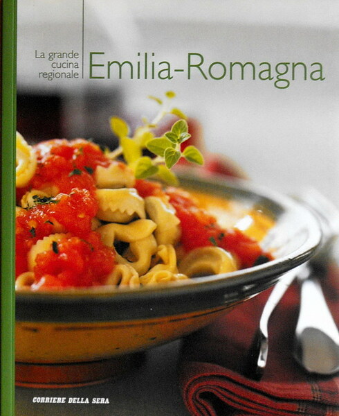 La grande cucina regionale - EMILIA ROMAGNA