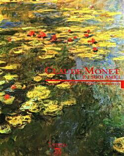 CLAUDE MONET E I SUOI AMICI - La collezione Monet …
