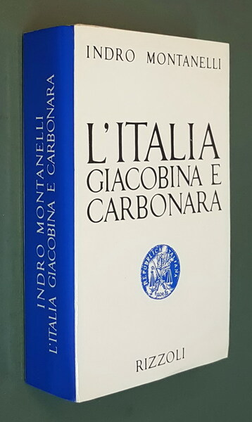 L'ITALIA GIACOBINA E CARBONARA (1789 - 1831)