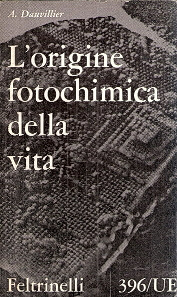 L'ORIGINE FOTOCHIMICA DELLA VITA