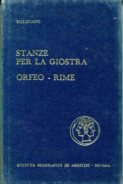 STANZE PER LA GIOSTRA - ORFEO - RIME (con un'appendice …