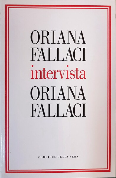 ORIANA FALLACI intervista ORIANA FALLACI