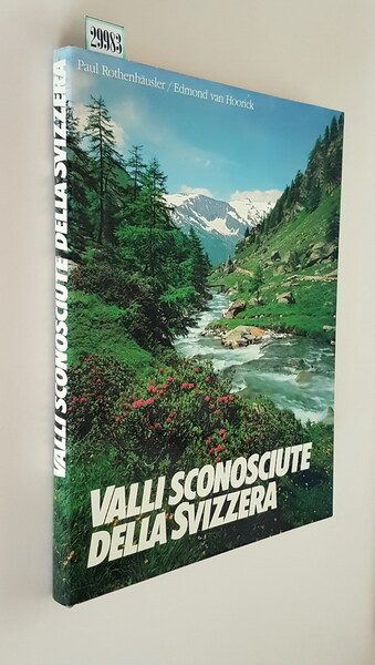 VALLI SCONOSCIUTE DELLA SVIZZERA