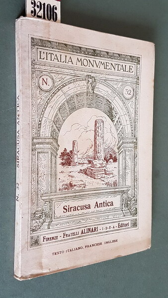 L'Italia monumentale - SIRACUSA ANTICA