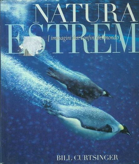 NATURA ESTREMA (immagini dai confini del mondo)